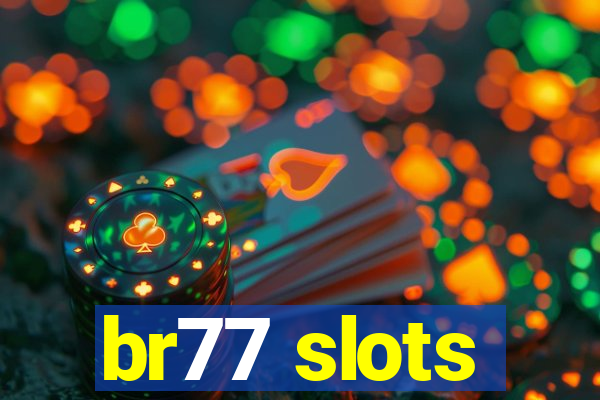br77 slots